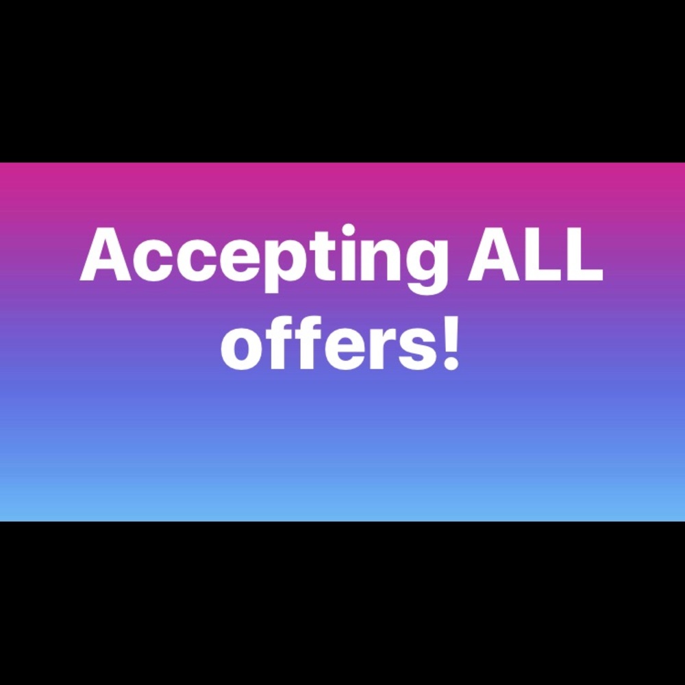 Open to all offers. Send me yours!